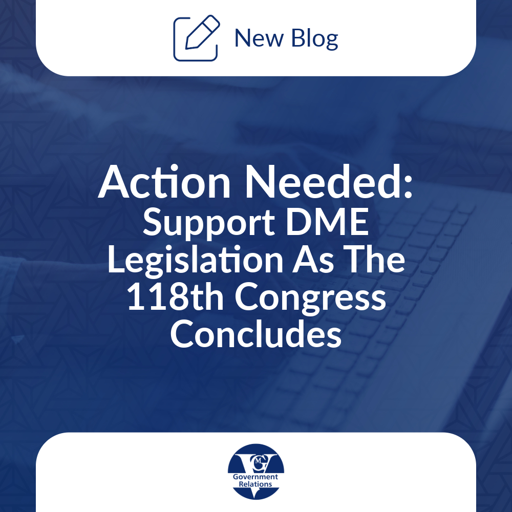 Action Needed: Support DME Legislation As The 118th Congress Concludes 