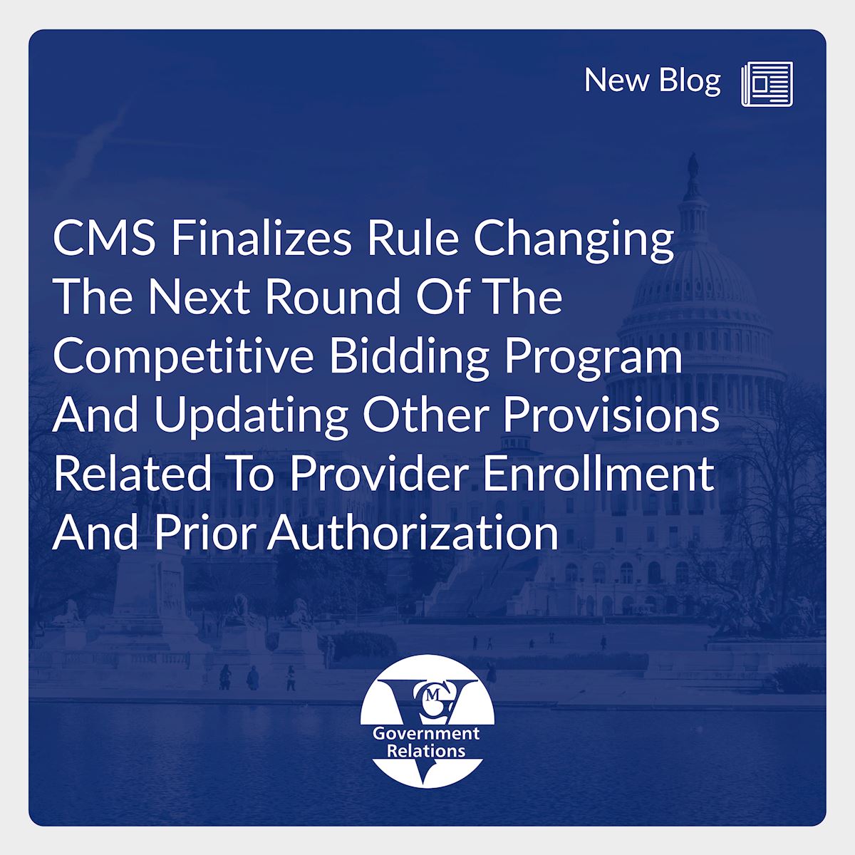 CMS Finalizes Rule Changing The Next Round Of The Competitive Bidding Program And Updating Other Provisions Related To Provider Enrollment And Prior Authorization thumbnail