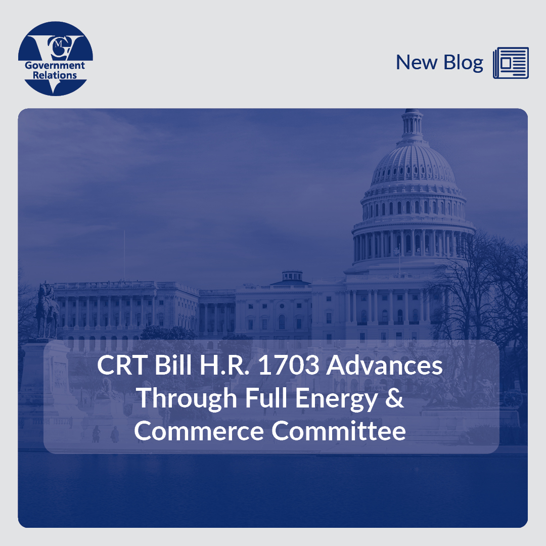 CRT Bill H.R. 1703 Advances Through Full Energy & Commerce Committee thumbnail