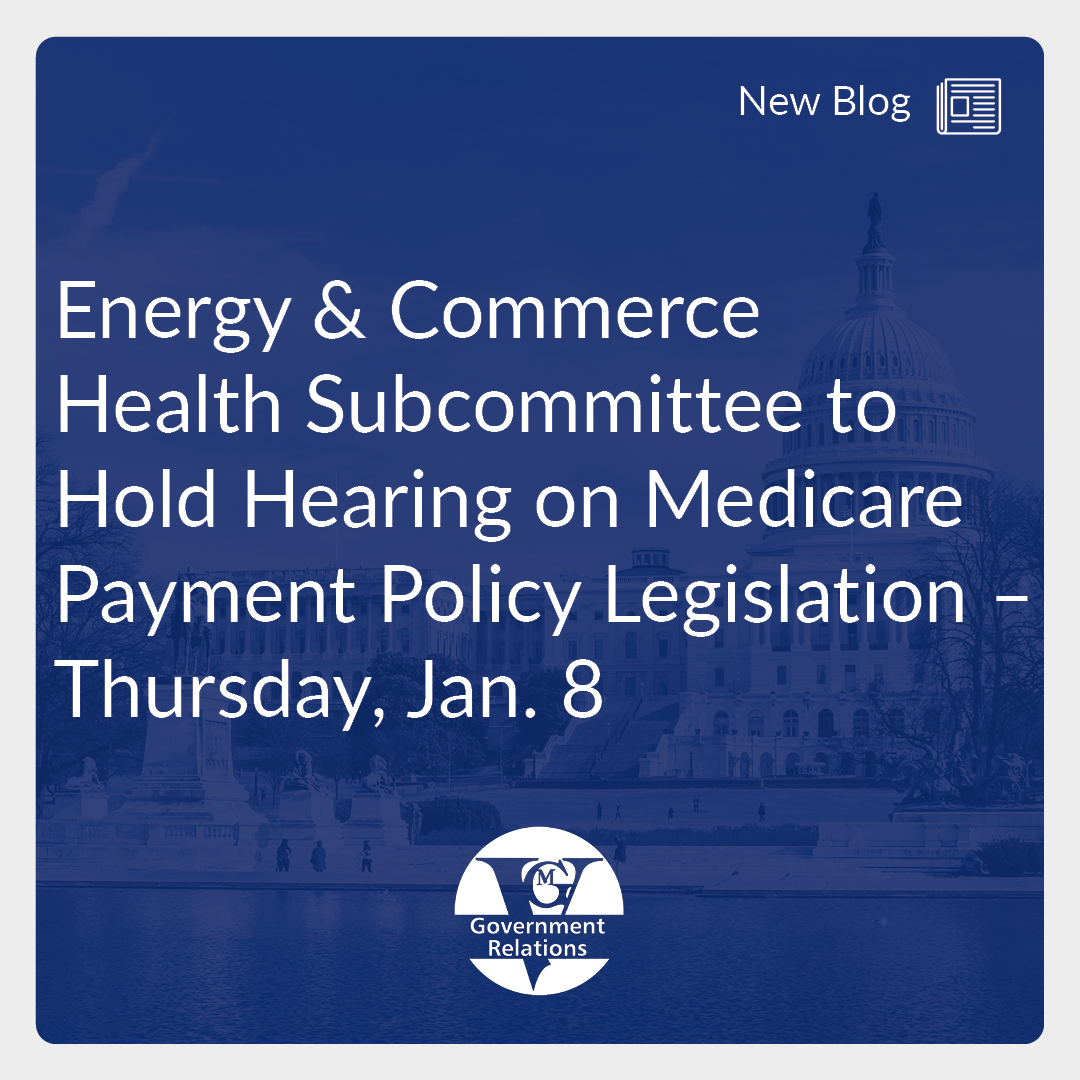 Energy & Commerce Health Subcommittee to Hold Hearing on Medicare Payment Policy Legislation – Thursday, Jan. 8 thumbnail