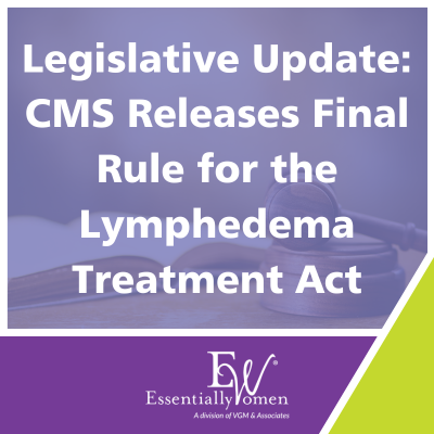 A Summary of the Final Rule on the Lymphedema Treatment Act Recently Released by CMS thumbnail