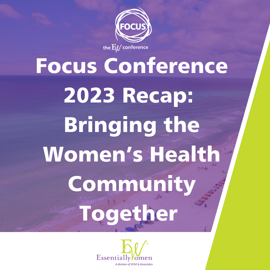 Focus Conference 2023 Recap Bringing the Women's Health Community