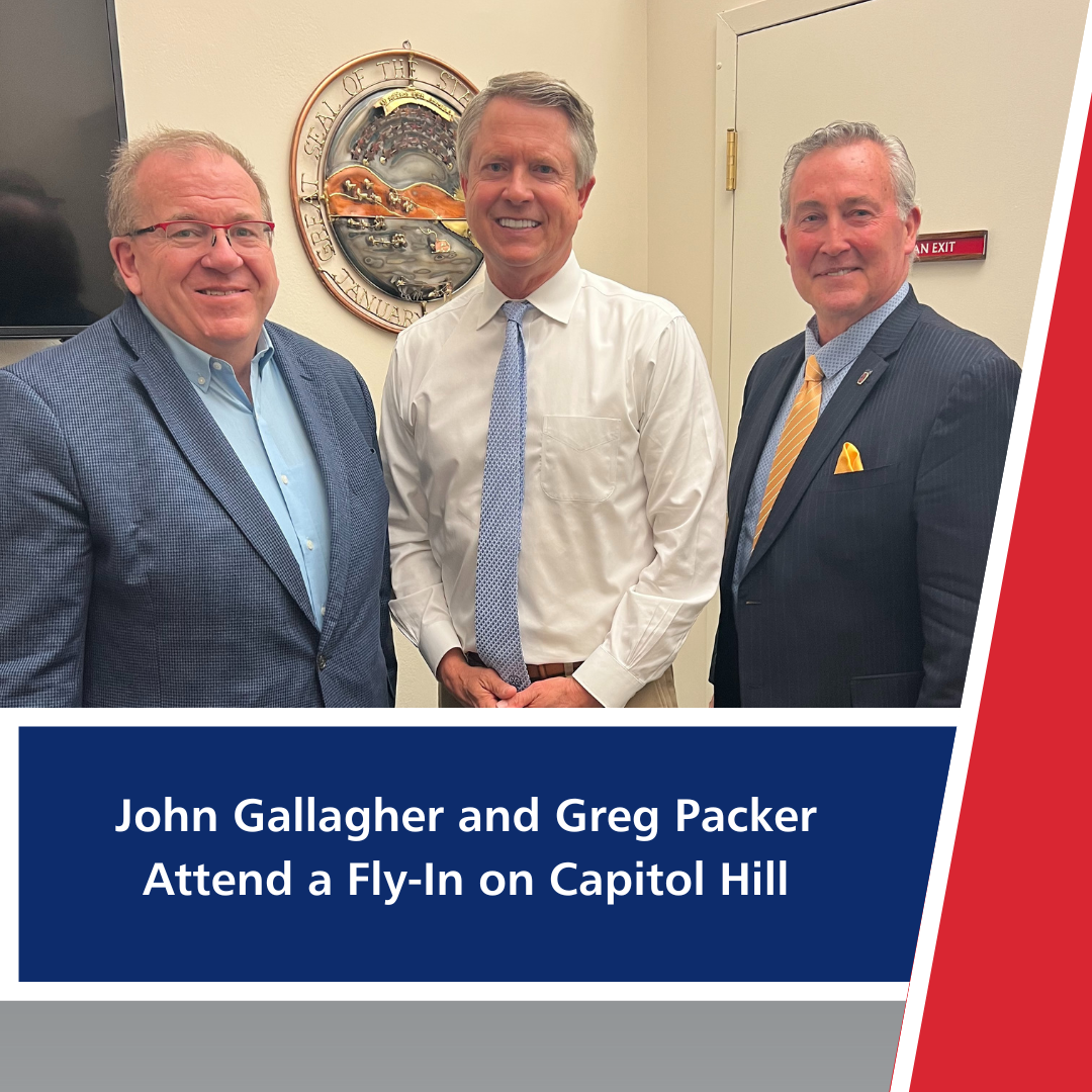 John Gallagher and Greg Packer Attend Successful Fly-In on Capitol Hill thumbnail