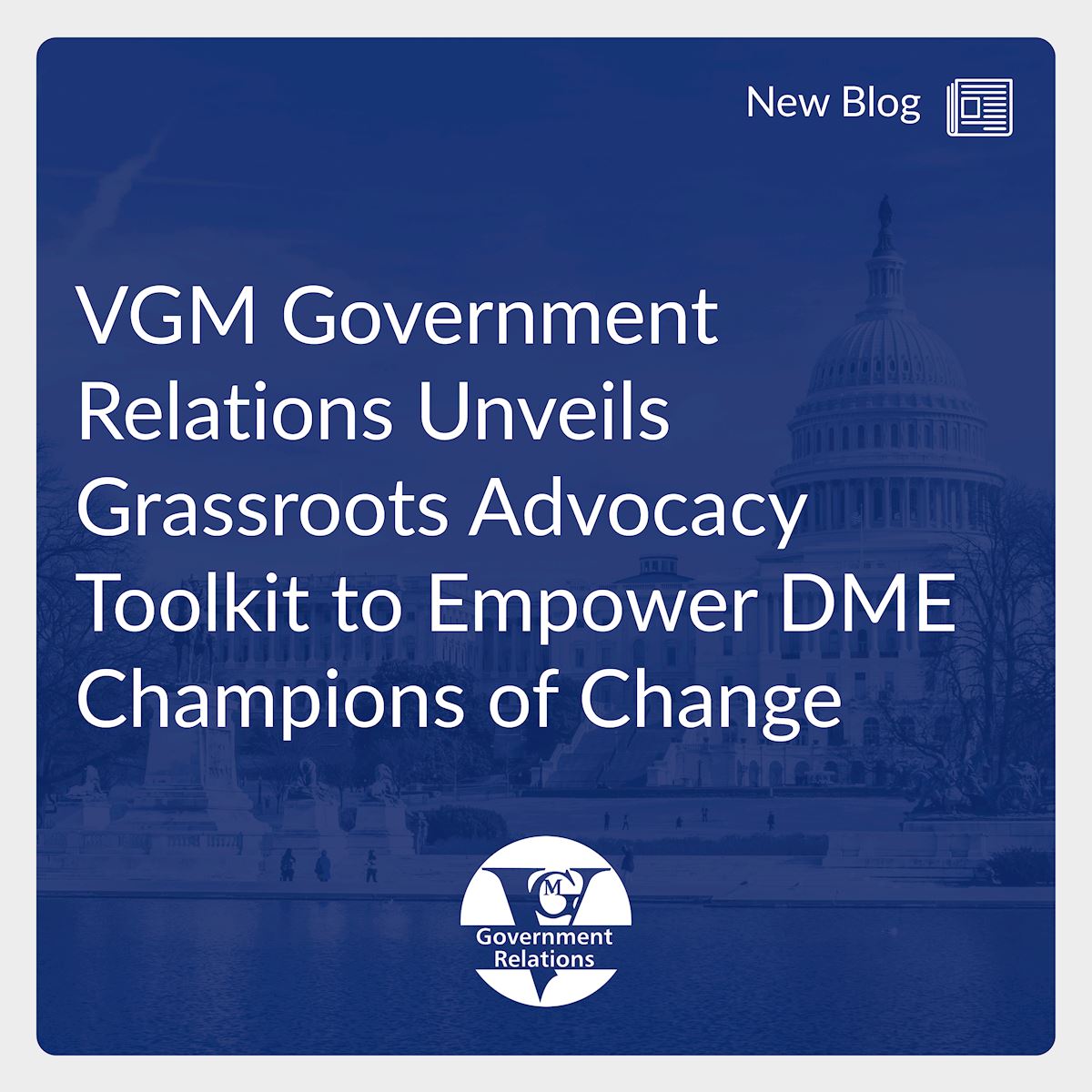 VGM Government Relations Unveils Grassroots Advocacy Toolkit to Empower DME Champions of Change thumbnail