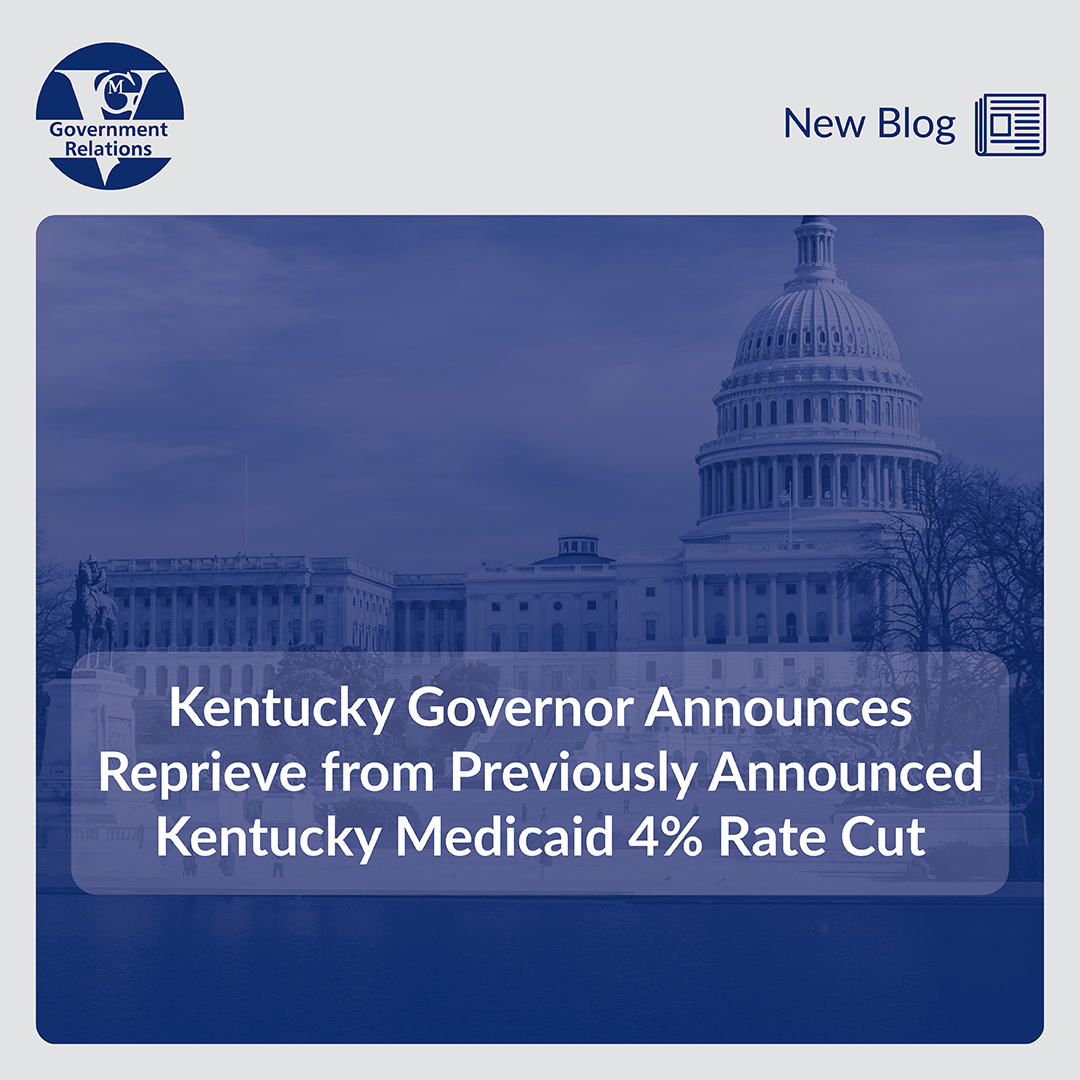 Kentucky Governor Announces Reprieve from Previously Announced Kentucky Medicaid 4% Rate Cut thumbnail