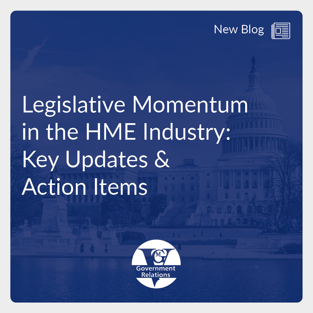 Legislative Momentum in the HME Industry: Key Updates & Action Items thumbnail