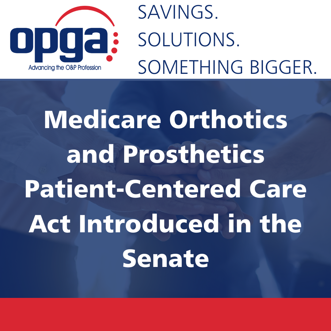 Medicare Orthotics and Prosthetics Patient-Centered Care Act Introduced in the Senate thumbnail