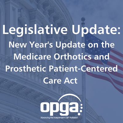 New Year's Update on the Medicare Orthotics and Prosthetic Patient-Centered Care Act thumbnail