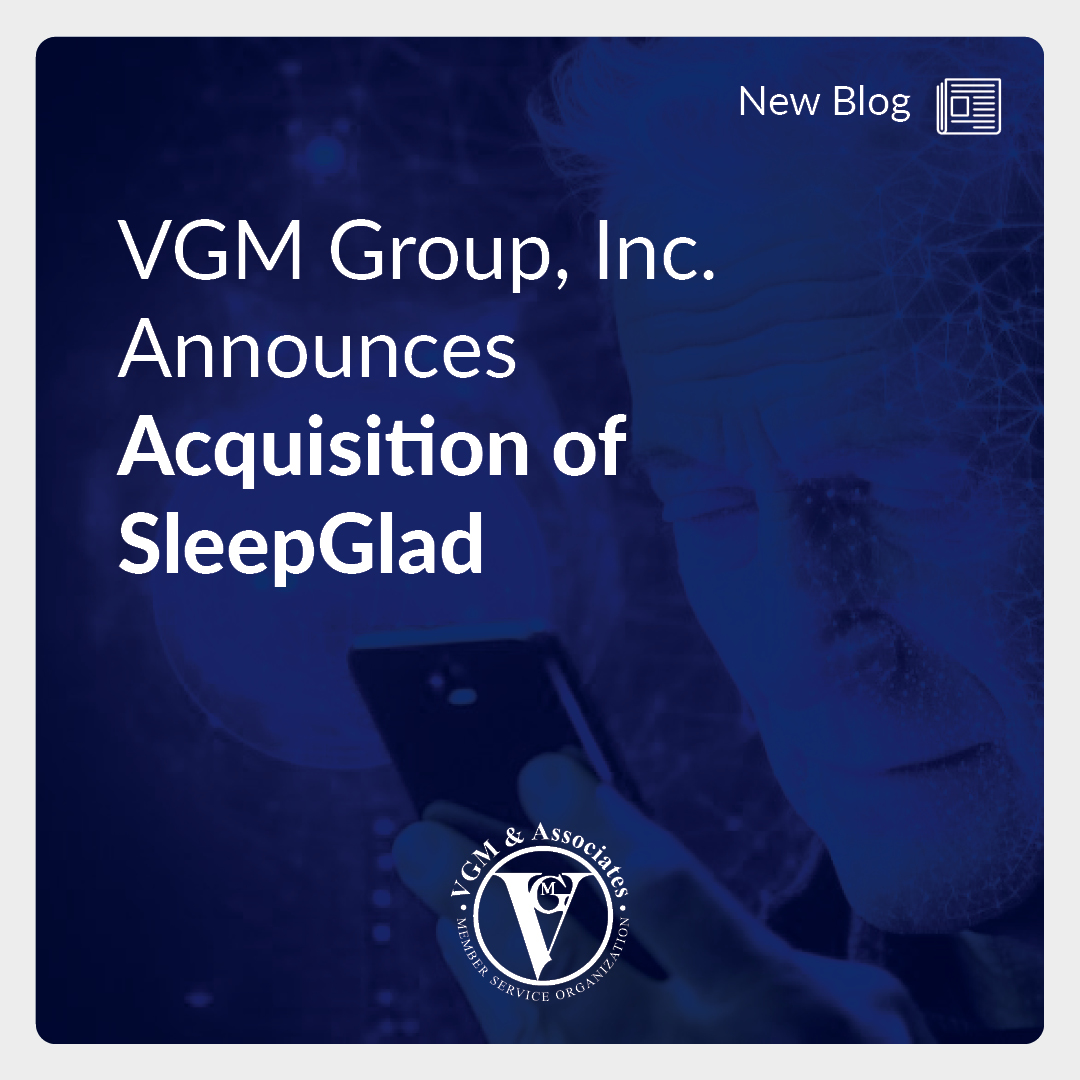 VGM Group, Inc. Announces Acquisition of SleepGlad