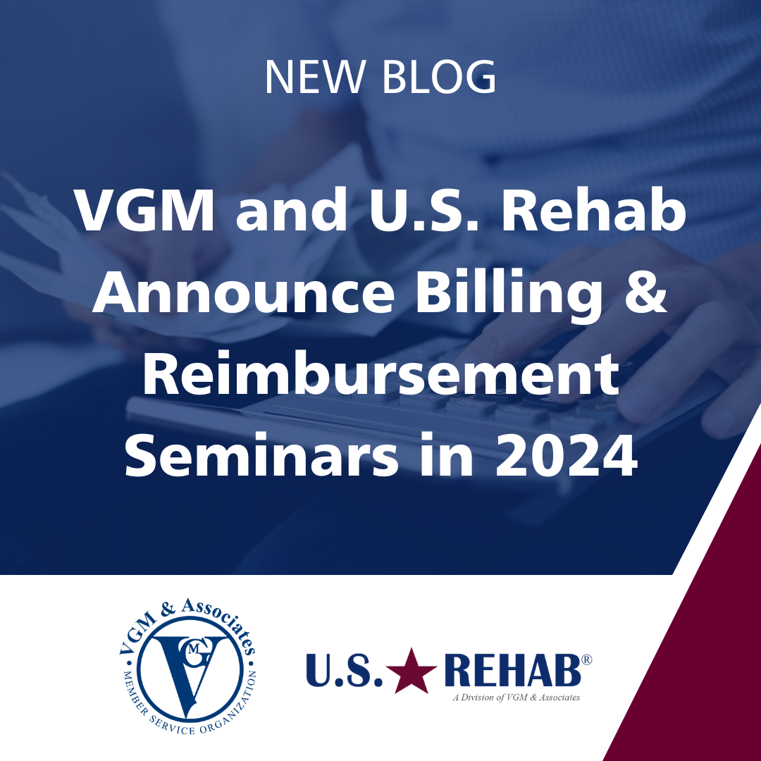 VGM and U.S. Rehab Announce Billing & Reimbursement Seminars in 2024