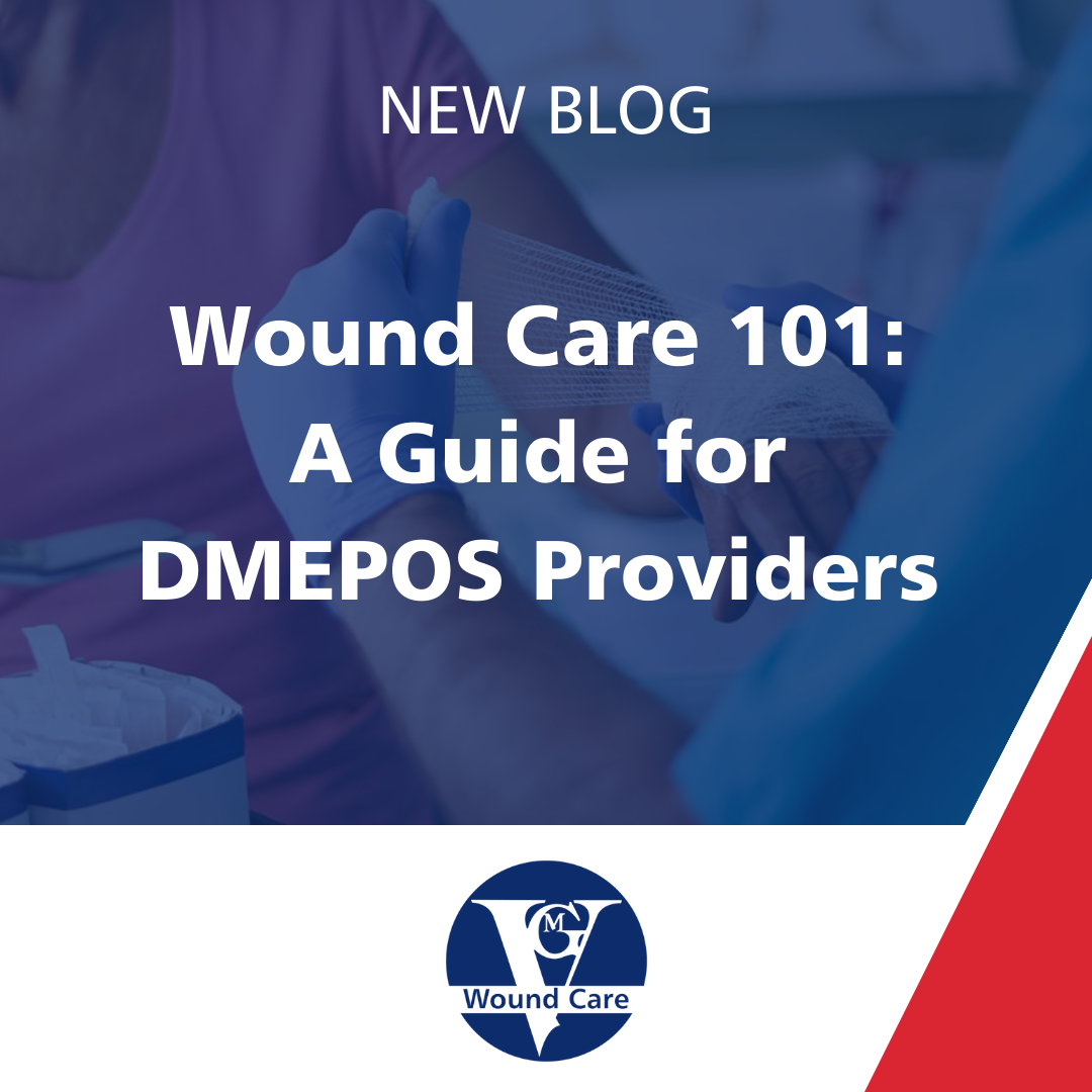 Wound Care 101: A Guide for DMEPOS Providers thumbnail