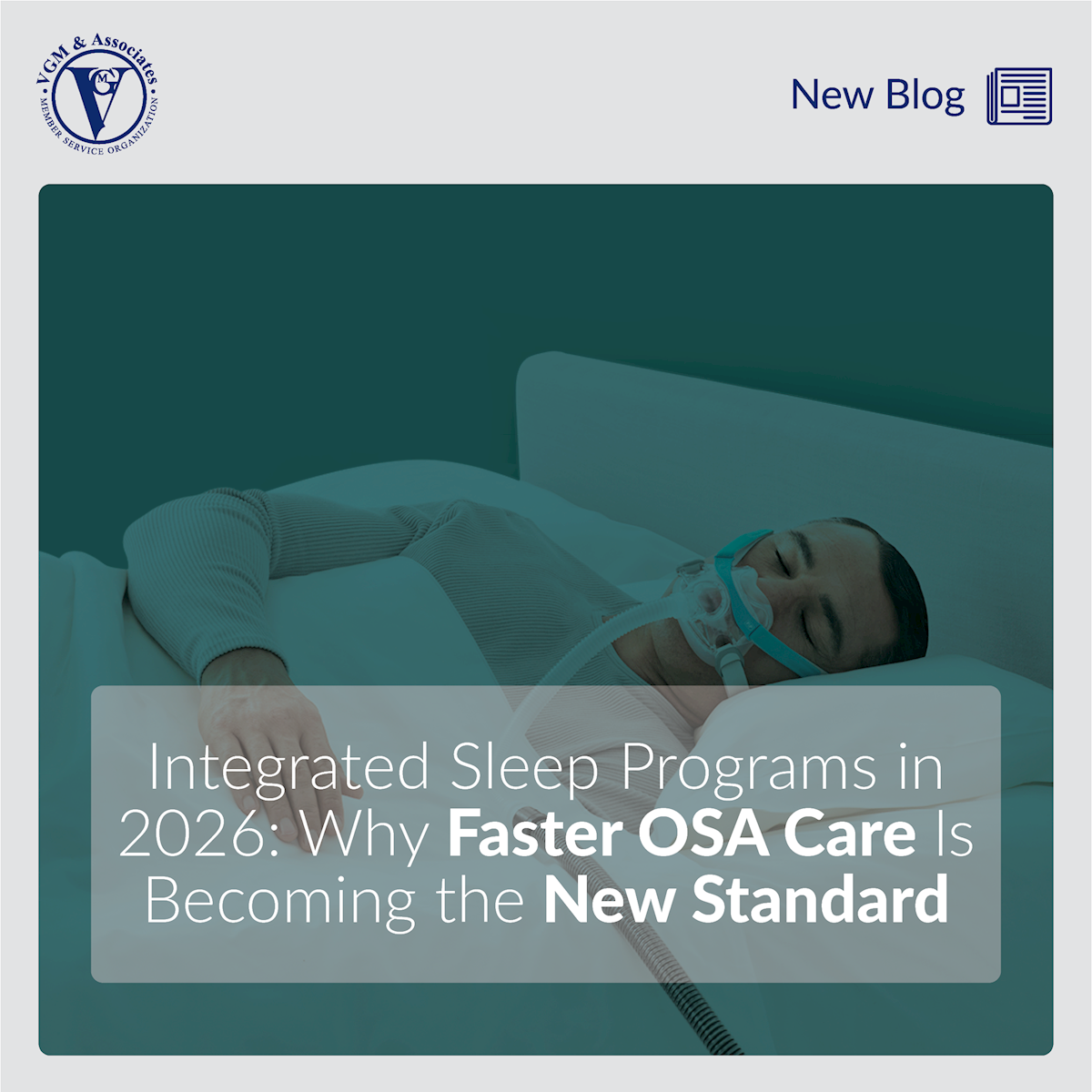 Integrated Sleep Programs in 2026: Faster OSA Care is the New Standard thumbnail