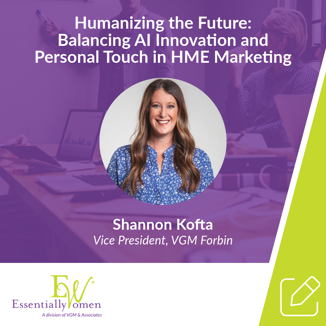 Humanizing the Future: Balancing AI Innovation and Personal Touch in HME Marketing thumbnail