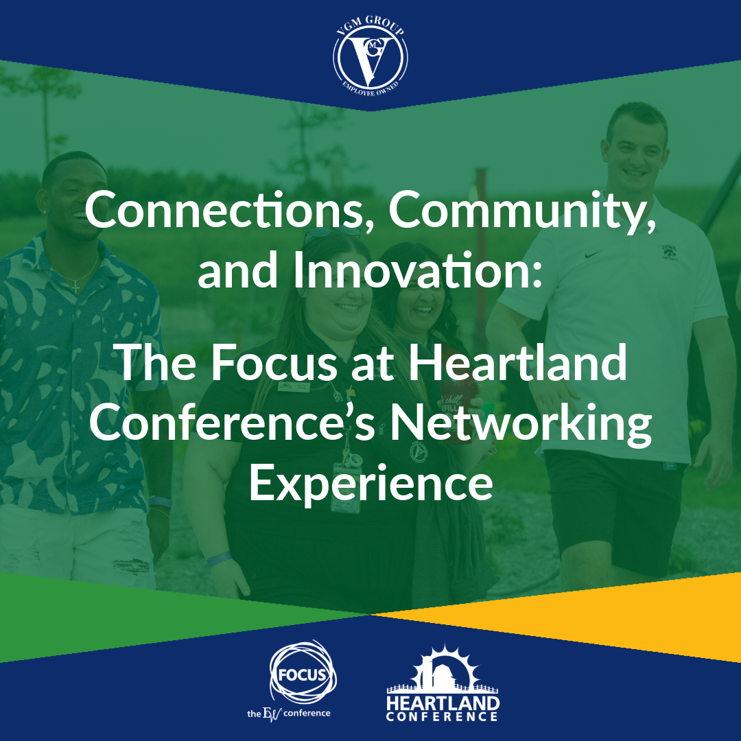 Connections, Community, and Innovation: The Focus at Heartland Conference's Networking Experience thumbnail
