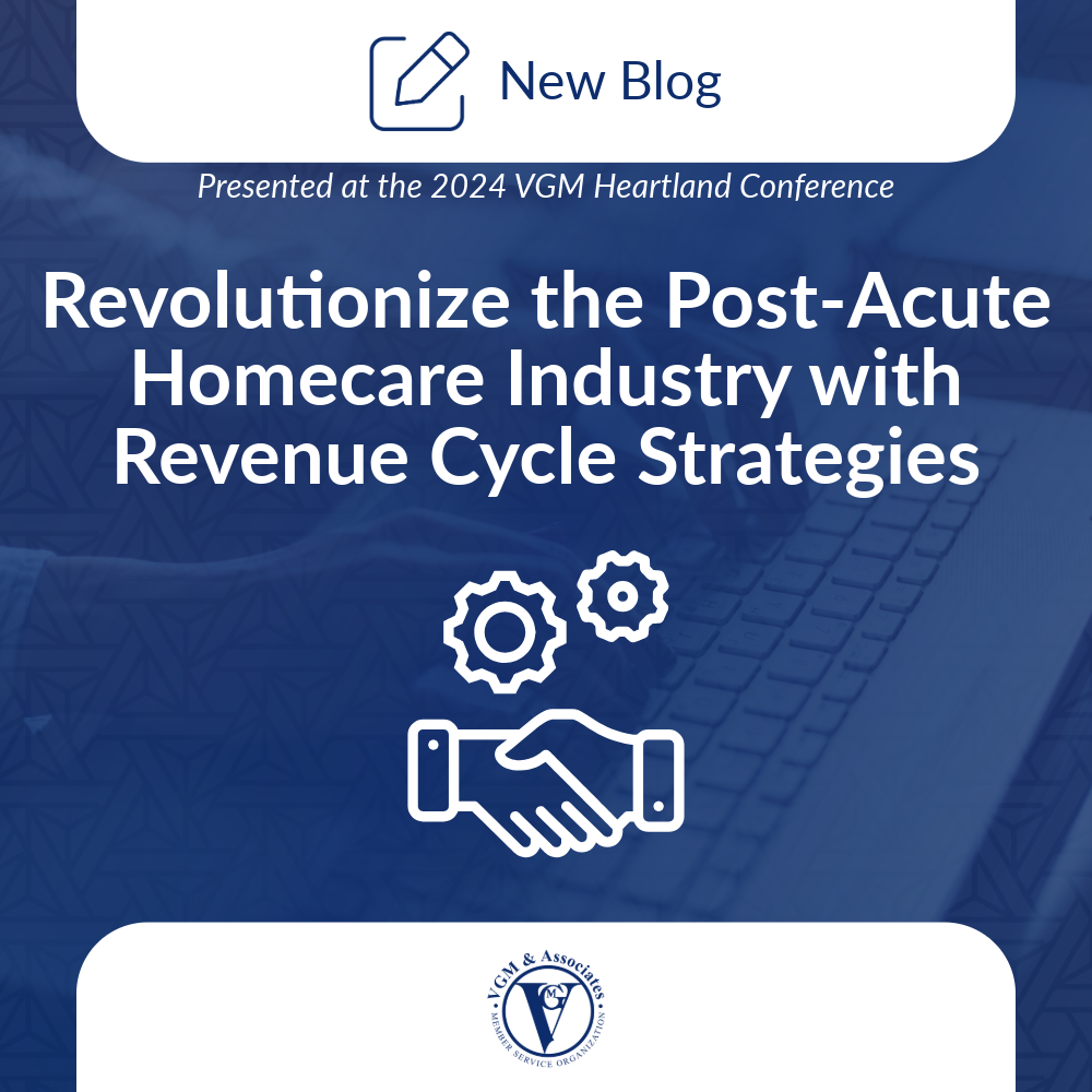 Revolutionize the Post-Acute Homecare Industry with Revenue Cycle Strategies