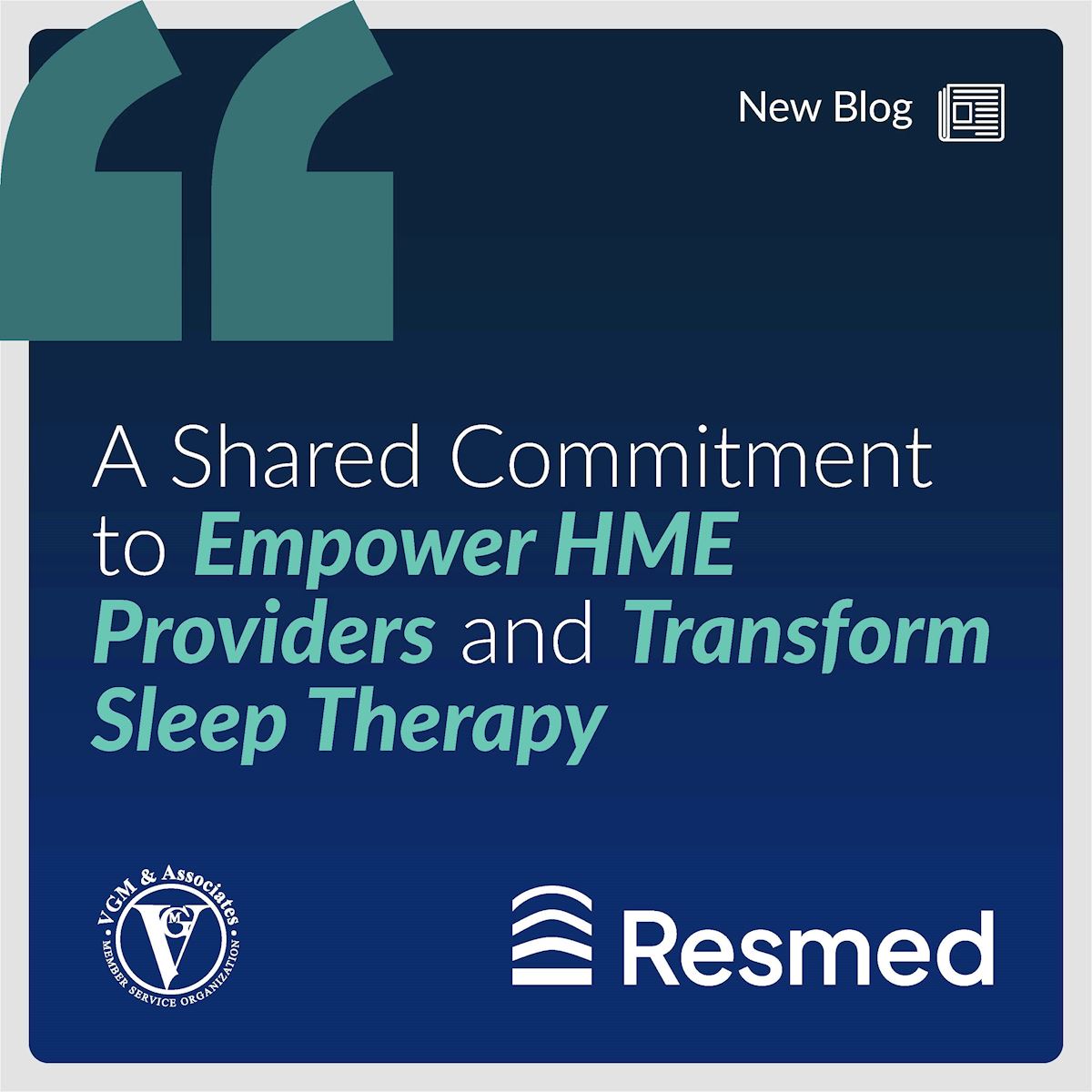 VGM and Resmed Collaborate to Expand Sleep Therapy Support for HME Providers thumbnail