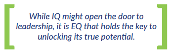 While IQ might open the door to leadership, it is EQ that holds the key to unlocking its true potential.