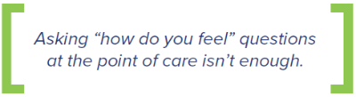 asking "how do you feel" questions isn't enough