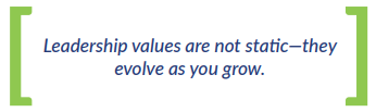 Leadership values are not static—they evolve as you grow.