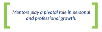 Mentors play a pivotal role in personal and professional growth.
