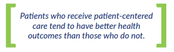 Patients who receive patient-centered care tend to have better health outcomes than those who do not.