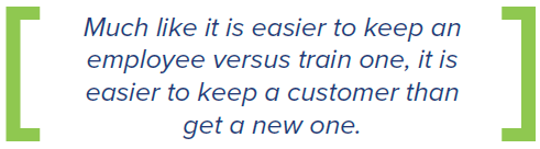 Easier to keep a customer