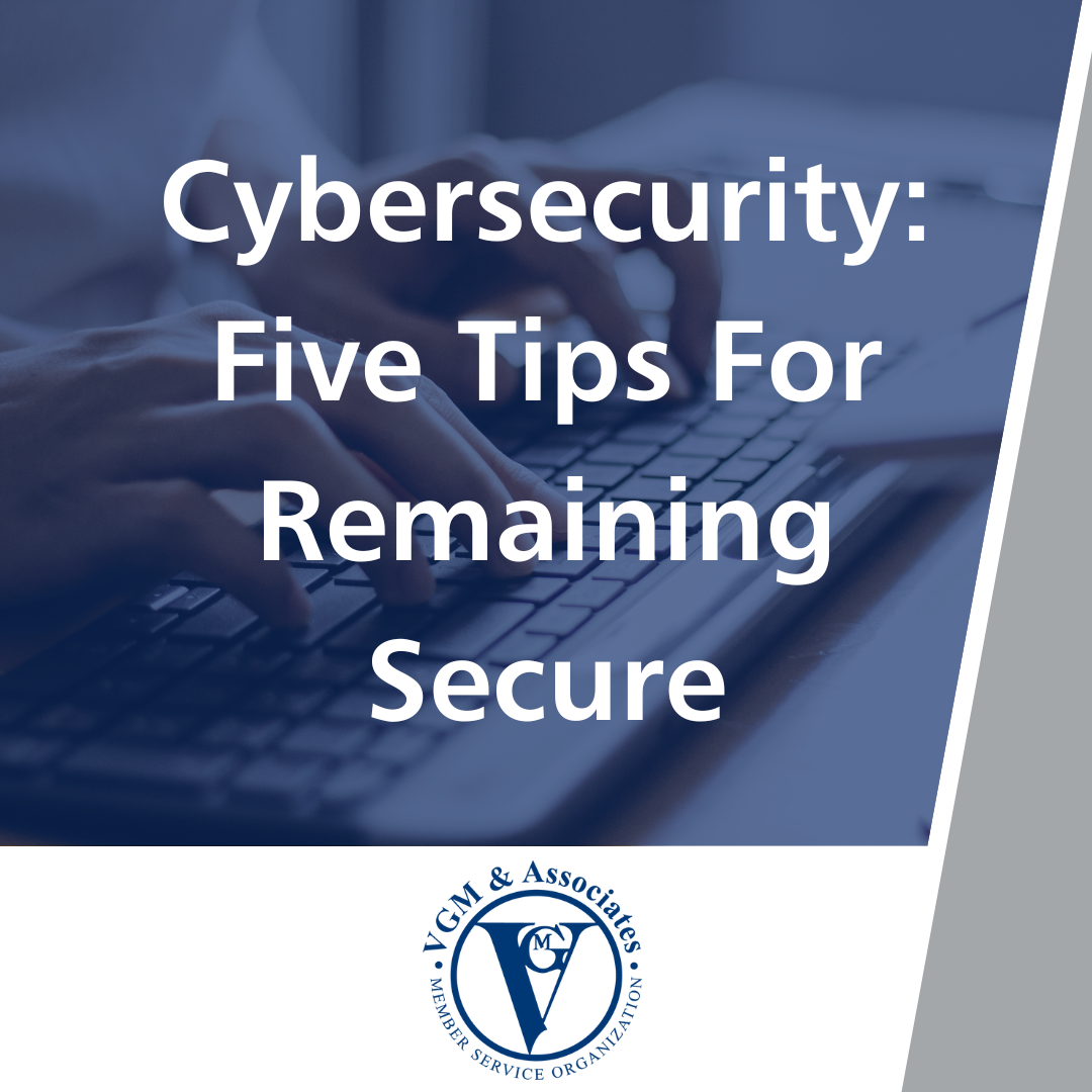 Cybersecurity: Five Tips For Remaining Secure thumbnail