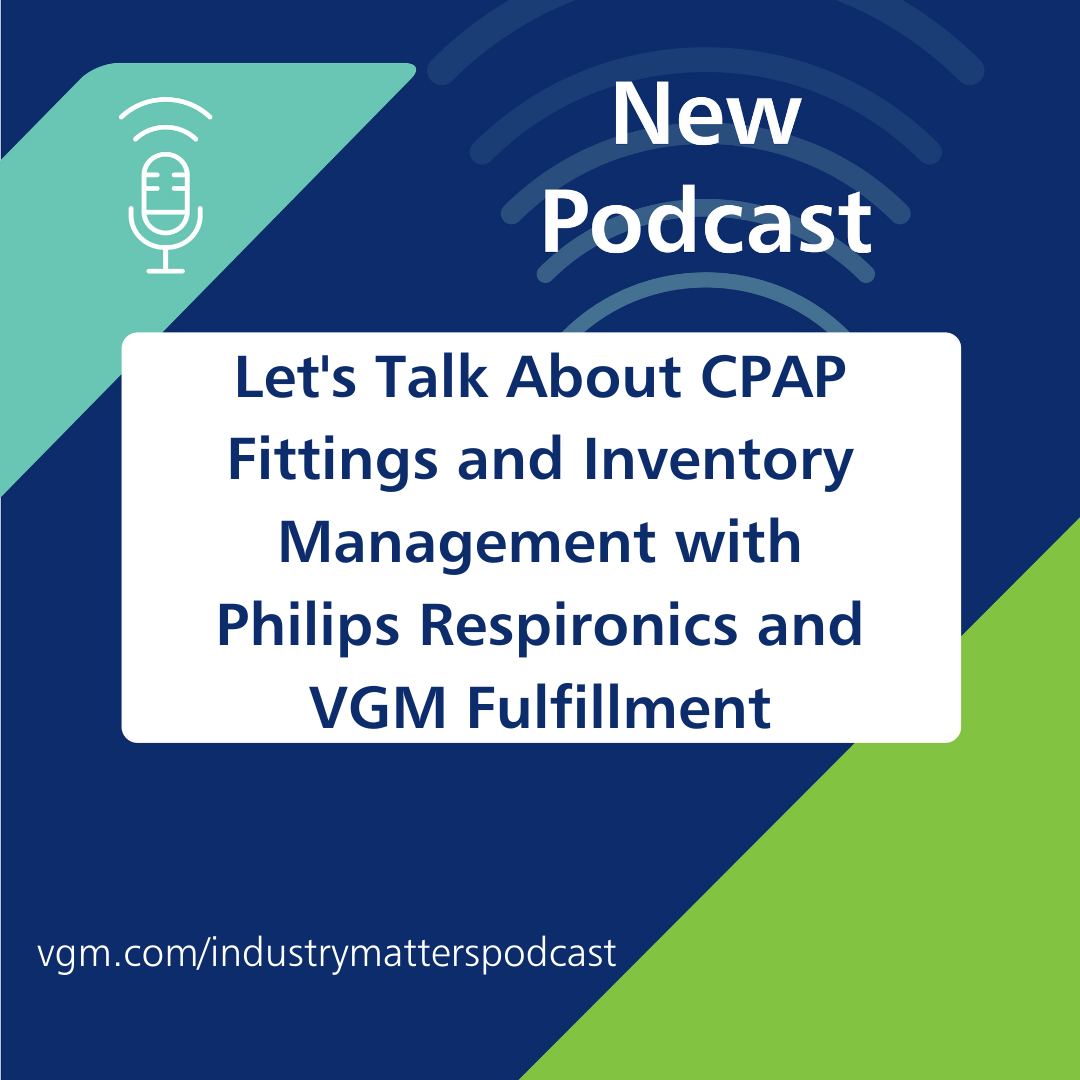 Let's Talk About CPAP Fittings and Inventory Management with Philips Respironics and VGM Fulfillment thumbnail