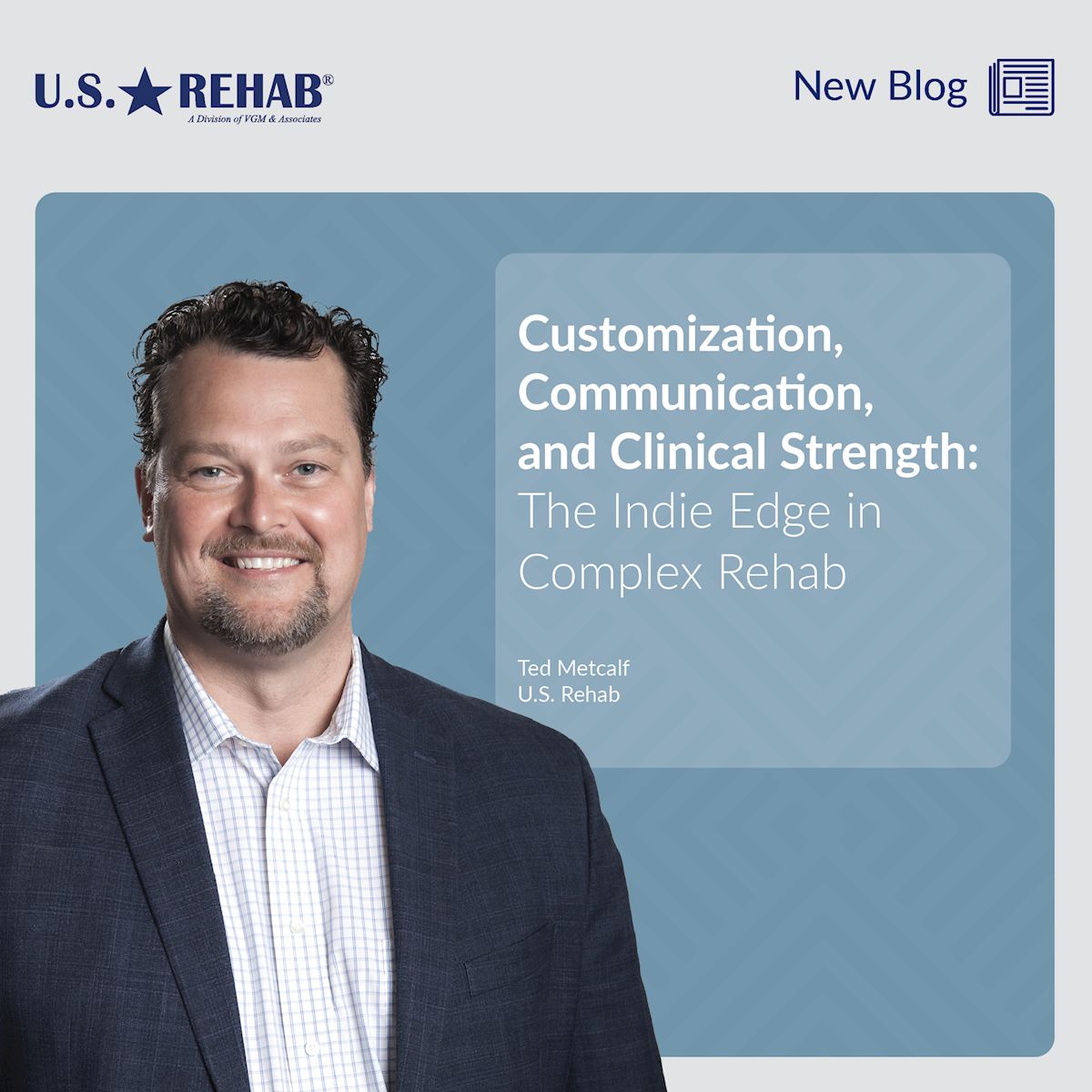Customization, Communication, and Clinical Strength: The Indie Edge in Complex Rehab thumbnail